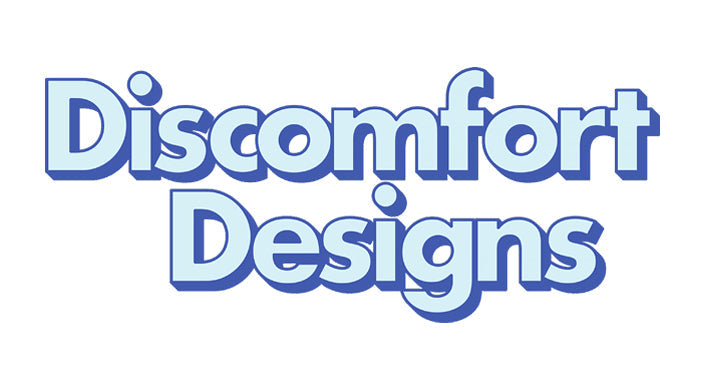 Discomfort Designs